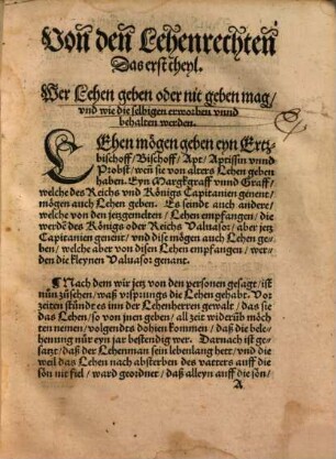 DIe Lehenrecht verteütscht: auch in[n] eyn newe vnd richtige ordnung der titel gesatzt: vnd zusamen bracht. Mit erklerung vnd auszlegung etlicher Lateinischer vnd Welscher wort/ welch nit füglich in[n]s teutsch haben verändert mögen werden