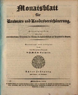 Monatsblatt für Bauwesen und Landesverschönerung : herausgegeben von einer gemeinschaftlichen Deputation der Vereine für Landwirthschaft und Polytechnik in Baiern. 8. 1828