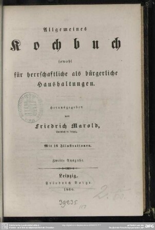 Allgemeines Kochbuch sowohl für herrschaftliche und bürgerliche Haushaltungen : mit 16 Illustrationen