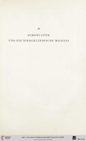 III. Schongauer und die niederländische Malerei