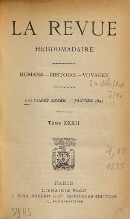 La revue hebdomadaire : romans, histoire, voyages. 4. 1895, T. 32