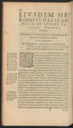 Eiusdem Herodoti Halicarnassei De Genere Vitaque Homeri libellus, Ex Conradi Heresbachii interpretatione, ab Henrico Stephano multis locis recognita.