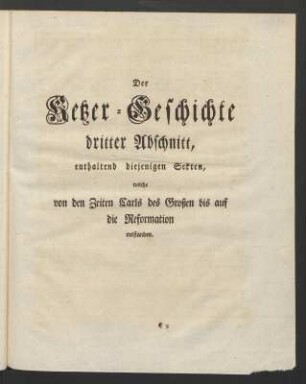 Der Ketzer-Geschichte dritter Abschnitt ...