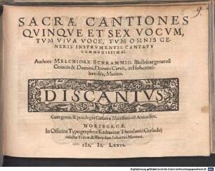 SACRAE CANTIONES QVINQVE ET SEX VOCUM, TVM VIVA VOCE, TVM OMNIS GENERIS INSTRUMENTIS CANTATV COMMODISSIMAE