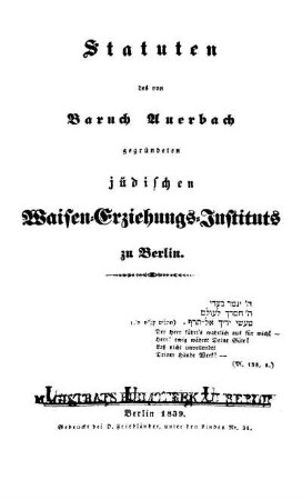 Statuten des von Baruch Auerbach gegründeten jüdischen Waisen-Erziehungs-Instituts zu Berlin