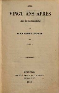 Vingt ans après : suite des Trois Mousquetaires, 1