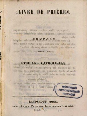 Livre de prières : composé pour les étudians catholiques