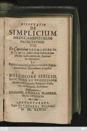 Disputatio De Simplicium Medicamentorum Facultatibus VIII. : Ex Capitibus 1. 2. 3. 4. 5. 6. 7. 8. 9. 10. 11. 12. & 13. Libri tertii Galeni ...