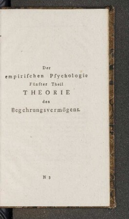 Der empirischen Psychologie Fünfter Theil Theorie des Begehrungsvermögens.