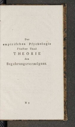 Der empirischen Psychologie Fünfter Theil Theorie des Begehrungsvermögens.