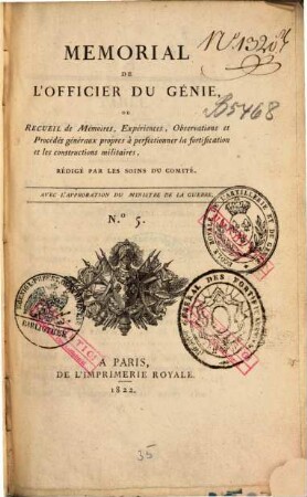 Mémorial de l'officier du génie, ou recueil de mémoires, expériences, observations et procédés généraux propres à perfectionner la fortification et les constructions militaires. 5. 1822