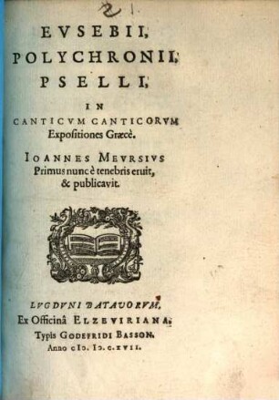 Eusebii, Polychronii, Pselli In Canticum Canticorum expositiones : Graece