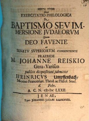 [...] Sive Exercitatio Philologica De Baptismo Seu Immersione Judaeorum