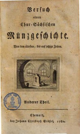 Versuch einer chur-sächsischen Münzgeschichte : von den ältesten, bis auf jetzige Zeiten, 2