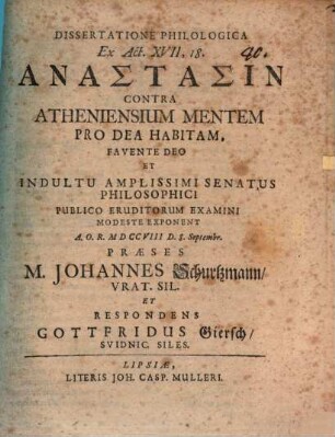 Diss. philol ex Act. XVII,18 anastasin contra Atheniensium mentem pro dea habitam sistens
