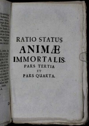 Ratio Status Animæ Immortalis. Pars Tertia Et Pars Quarta.