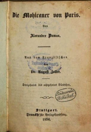 Die Mohikaner von Paris : Von Alexandre Dumas. Aus dem Französischen von August Zoller. 13-18
