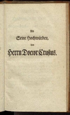 An Seine Hochwürden, den Herrn Doctor Crusius.