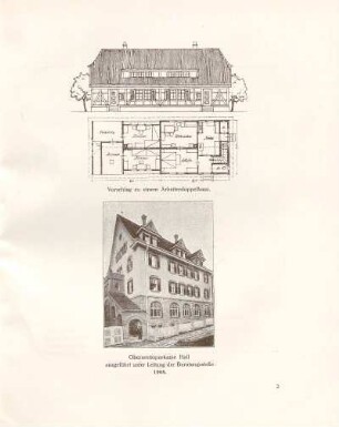 Vorschlag zu einem Arbeiterdoppelbau / Oberantssparkasse Hall ausgeführt unter Leitung der Beratungsstelle 1908