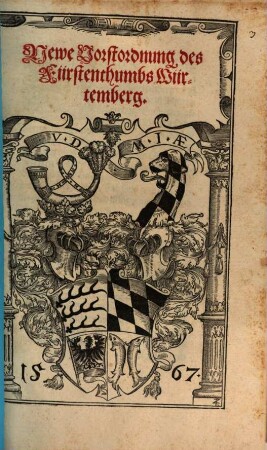 Newe Vorstordnung des Fürstenthumbs Würtemberg.