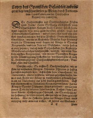 Des Spanischen Gesandten Anbringen bey dem Churfürsten zu Meyntz, Durch Ferdinandum Lopetz Gubernator der Herrschafften Kerpen vnd Lomersom : Darinn zu sehen, aus was vrsachen sich das Spanische Kriegsvolck ins Hertzogthumb Gülich vnd Cleue, vnd desselben Refier eingelegt vnd begeben haben. Jtem, Deß Churfürsten von Meyntz antwort auff des Spanischen Gesandten vortrag vnd werbung