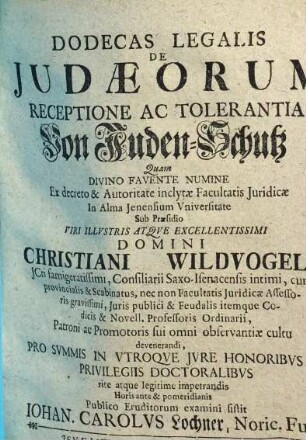 Dodecas Legalis De Iudaeorum Receptione Ac Tolerantia : = Von Juden-Schutz