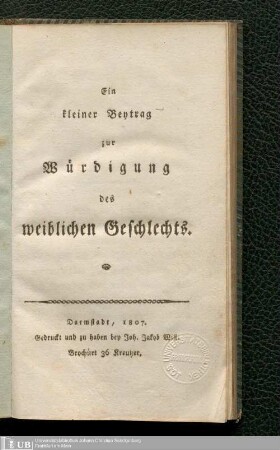 Ein kleiner Beytrag zur Würdigung des weiblichen Geschlechts