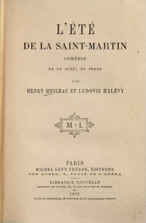 L'été de la Saint-Martin : Comédie en 1 acte, en prose par Henry Meilhac et Ludovic Halévy