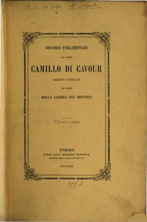 Discorsi parlamentari del Conte Camillo di Cavour : raccolti e pubblicati per ordine della camera dei deputati. 1