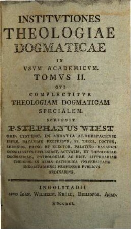 Institutiones Theologiae Dogmaticae : In Usum Academicum, 2. Qui Complectitur Theologiam Dogmaticam Specialem