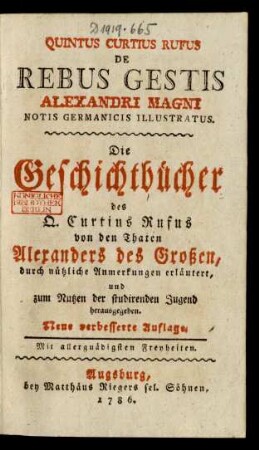 Quintus Curtius Rufus De Rebus Gestis Alexandri Magni : Notis Germanicis Illustratusundefineddurch nützliche Anmerkungen erläutert, und zum Nutzen der studirenden Jugend herausgegeben