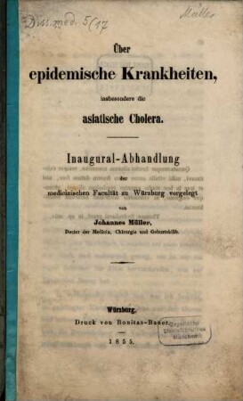 Über epidemische Krankheiten, insbesondere die asiatische Cholera : Inaugural-Abhandlung