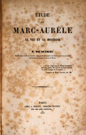 Étude sur Marc-Aurel, sa vie et sa doctrine