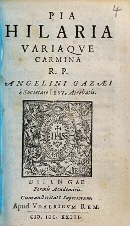 Pia Hilaria Variaqve Carmina R. P. Angelini Gazaei è Societate Iesv, Atrebatis