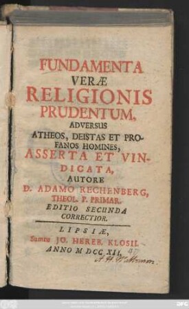 Fundamenta Veræ Religionis Prudentum, Adversus Atheos, Deistas Et Profanos Homines, Asserta Et Vindicata