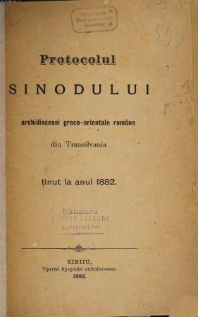 Protocolul Sinodului Archidiecesei Greco-Orientale Române din Transilvania : tinut la anul ... 1882