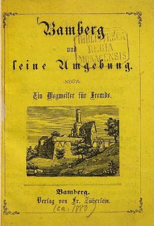 Bamberg und seine Umgebung : Ein Wegweiser für Fremde