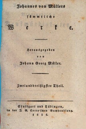 Johannes von Müllers sämmtliche Werke. 32, Biographische Denkwürdigkeiten ; T. 4