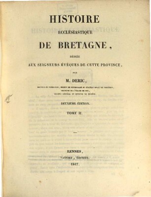 Histoire ecclésiastique de Bretagne, dédiée aux seigneurs évêques de cette province, 2
