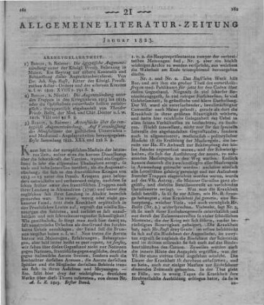 [Sammelrezension dreier medizinischer Schriften] Rezensiert werden: 1. Rust, J. N.: Die ägyptische Augenentzündung unter der Königl. Preuss. Besatzung in Mainz. Ein Beitrag zur näheren Kenntniss und Behandlung dieser Augenkrankheitsform. Berlin: Reimer 1820 2. Baltz, T. F.: Die Augenentzündung unter den Truppen in den Kriegsjahren 1813 bis 1815. Oder die Ophthalmia catarrhalis bellica nosologisch-therapeutisch abgehandelt. Berlin: Nicolai 1816 3. Actenstücke über die contagiöse Augenentzündung. Auf Veranlassung des Ministeriums der geistlichen Unterrichts- und Medicinal-Angelegenheiten herausgegeben. Slg. 1. Berlin: Reimer 1822