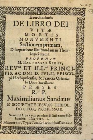 Exercitationis De Libro Dei Vitae Mortis Monvmenti Sectionem primam : Disceptatione illustrandam in Theologicâ exedrâ