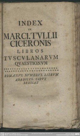 Index In Marci. Tullii Ciceronis Libros Tusculanarum Quaestionum