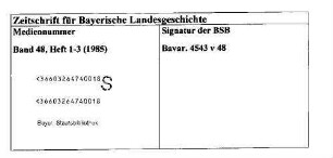 Zeitschrift für bayerische Landesgeschichte : ZBLG. 48. 1985
