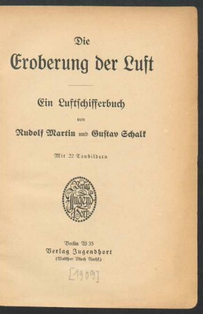 Die Eroberung der Luft : ein Luftschifferbuch ; mit 22 Tonbildern