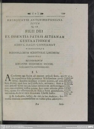Exercitatio Anti-Whistoniana Sexta Quae Filii Dei Ex Essentia Patris Aeternam Generationem Adhuc Magis Confirmat Vindiciasque Nonnullorum Scripturae Locorum Continet Respondente Iohanne Friderico Iacobi, Wollershusa-Grubenhagens
