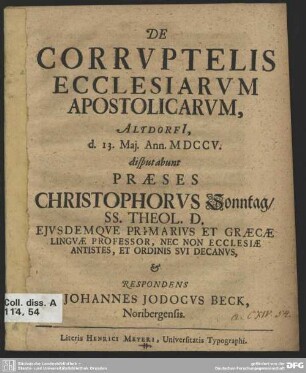 De Corruptelis Ecclesiarum Apostolicarum : Altdorfi[i], d. 13. Mai. Ann. MDCCV.