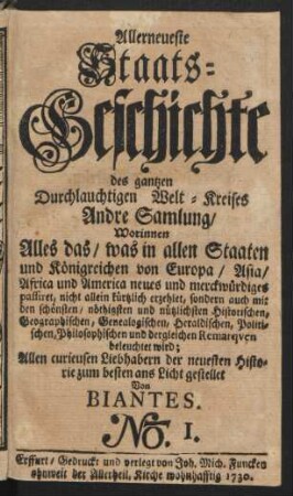 Allerneueste Staats-Geschichte des gantzen Durchlauchtigen Welt-Kreises Andre Samlung ... No. 1.