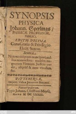 Synopsis Physica Johannis Sperlings/ Physicae Professor. Publici