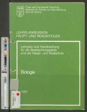 Lehrplanrevision Haupt- und Realschulen : Lehrplan und Handreichung für die Beobachtungsstufe und die Haupt- und Realschule ; Biologie