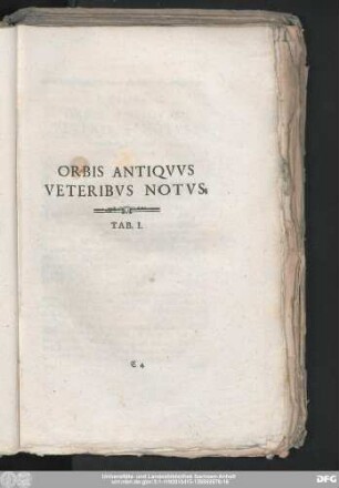 Orbis Antiquus Veteribus Notus. Tab. I.